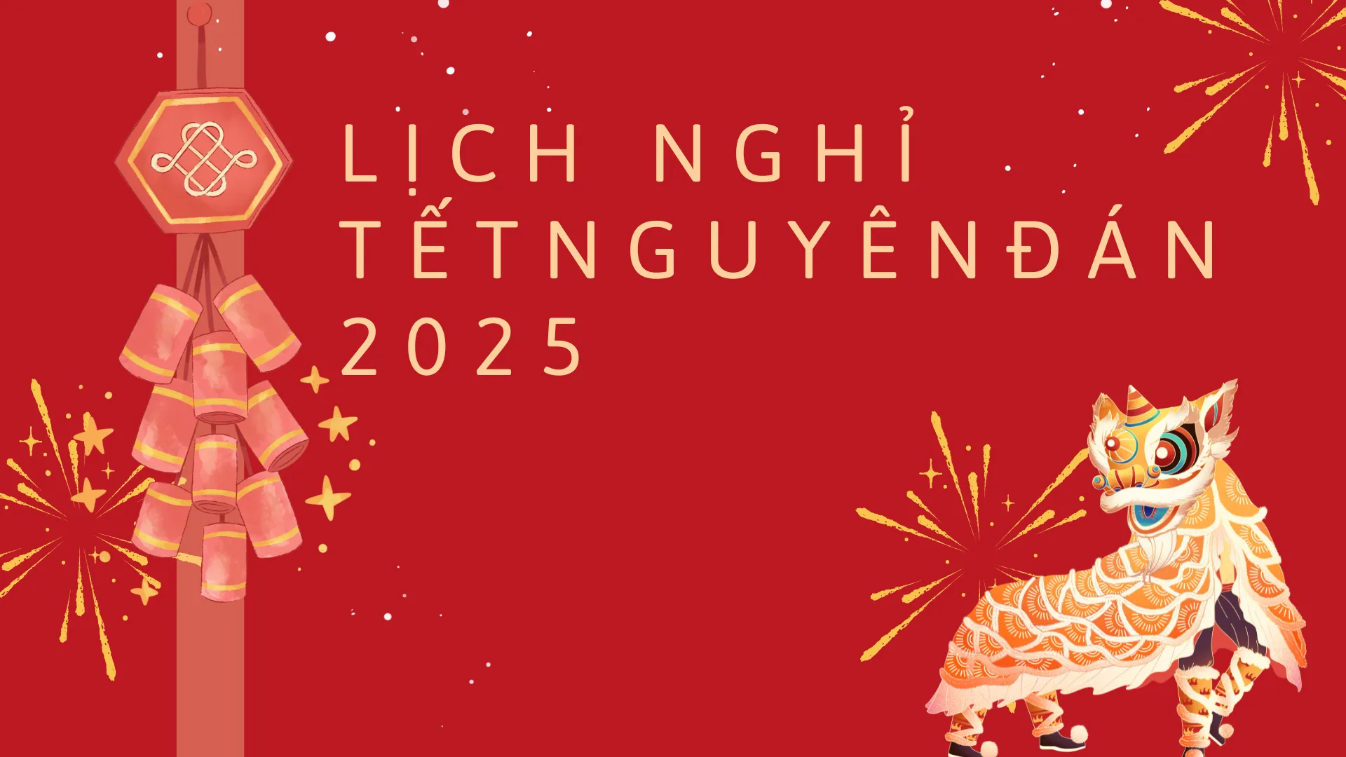 Thông báo lịch nghỉ Tết Nguyên Đán Ất Tỵ 2025